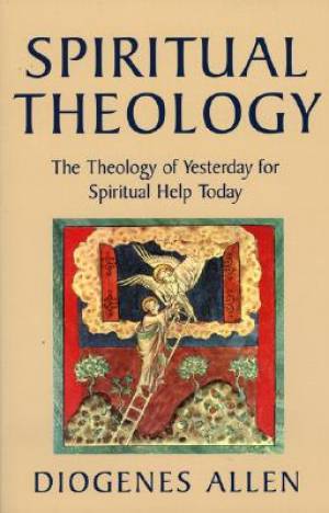 Spiritual Theology By Diogenes Allen (Paperback) 9781561011308