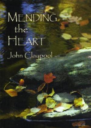 Mending the Heart By John R Claypool (Paperback) 9781561011650