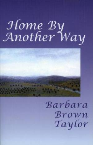 Home By Another Way By Barbara Brown Taylor (Paperback) 9781561011674