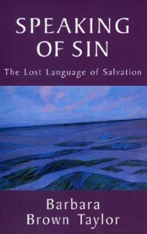 Speaking Of Sin By Barbara Brown Taylor (Paperback) 9781561011896