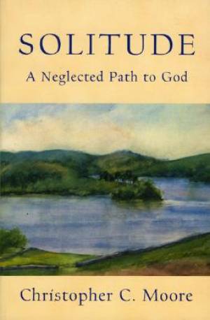 Solitude By Christoher C Moore (Paperback) 9781561011988