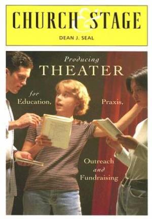 Church and Stage By Dean J Seal (Paperback) 9781561012336