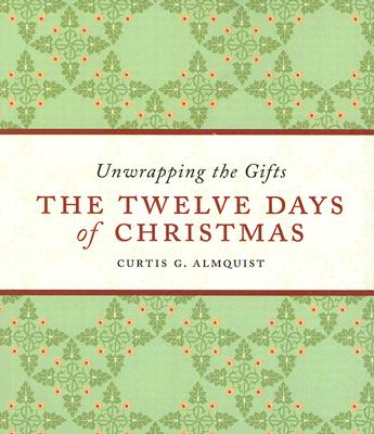 Twelve Days Of Christmas By Curtis G Almquist (Paperback)