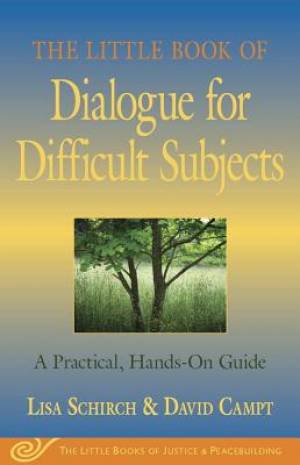 The Little Book of Dialogue for Difficult Subjects (Paperback)