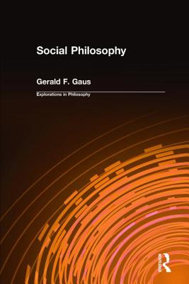 Social Philosophy By Gerald F Gaus (Hardback) 9781563249488