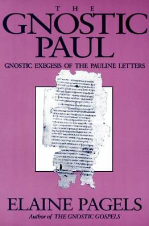 Gnostic Paul By Elaine H Pagels (Paperback) 9781563380396