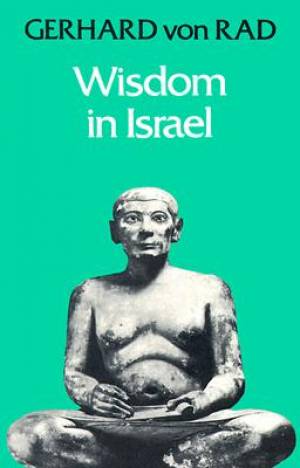 Wisdom in Israel By Rad G Von (Paperback) 9781563380716