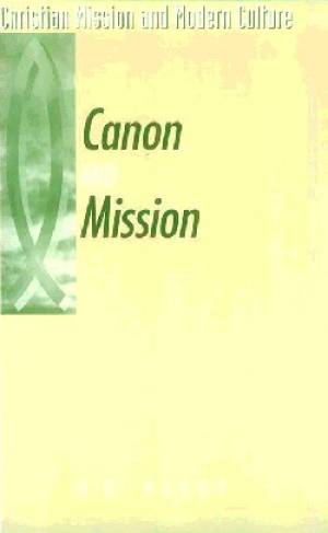 Canon and Mission By H D Beeby (Paperback) 9781563382581