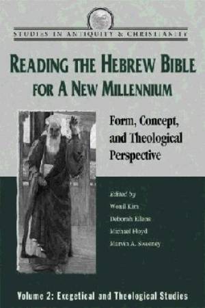 Reading the Hebrew Bible for a New Millennium Vol 2 By Kim Wonil