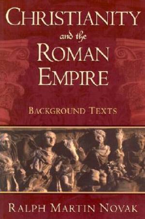 Christianity and the Roman Empire By Novak (Paperback) 9781563383472