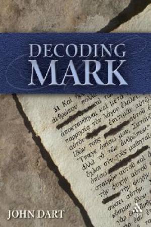 Decoding Mark By John Dart (Hardback) 9781563383748