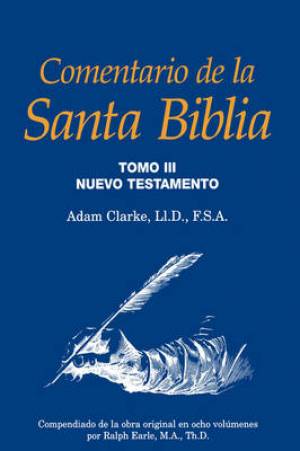 Comentario De La Santa Biblia Tomo 3 By Adam Clarke (Hardback)