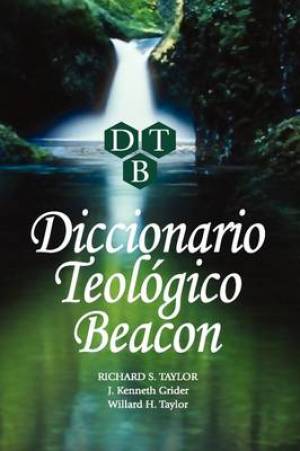 Diccionario Teologico Beacon By Richard S Taylor (Hardback)