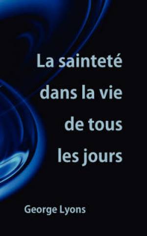 La Saintet Dans La Vie de Tous Les Jours (Paperback) 9781563443848