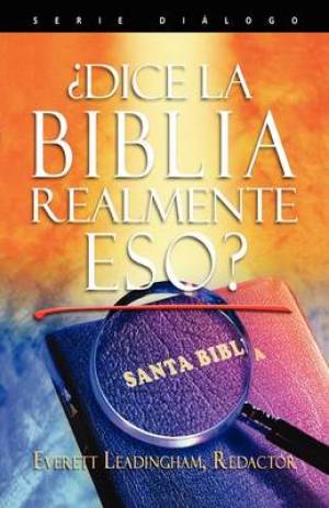 DICE LA BIBLIA REALMENTE ESO Spanish Does the Bible Really Say That