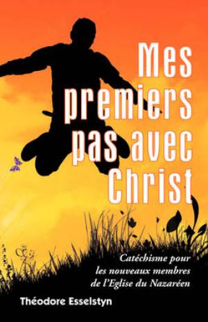 Mes Premiers Pas Avec Christ By Thodore Esselstyn (Paperback)