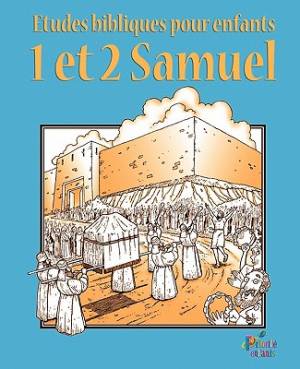 ETUDES BIBLIQUES POUR ENFANTS 1 & 2 Samuel Fran