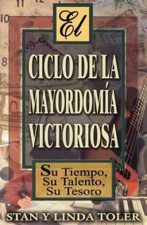 El Ciclo de La Mayordom a Victoriosa By Linda Toler Stan Toler