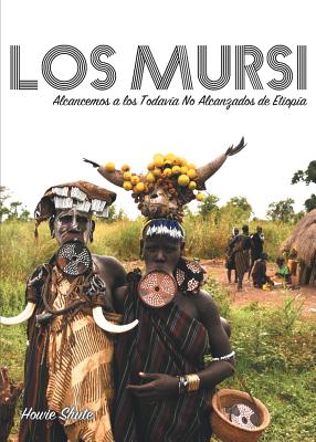 Los Mursi Alcancemos a los Todav By Howie Shute (Paperback)