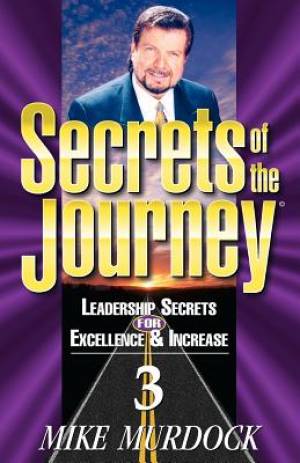 Secrets of the Journey Volume 3 By Mike Murdoch (Paperback)