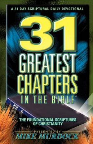 31 Greatest Chapters in the Bible By Mike Murdock (Paperback)