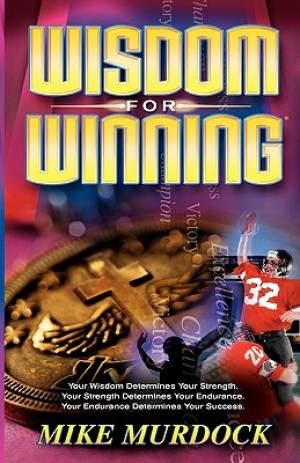 Wisdom For Winning By Mike Murdock (Paperback) 9781563942181