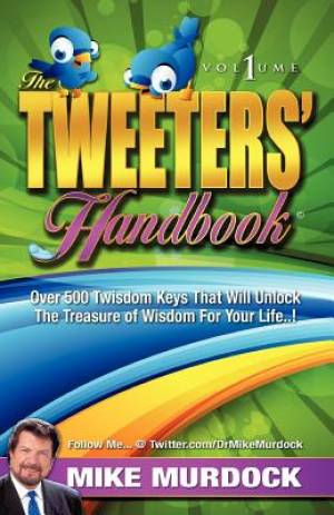 The Tweeter's Handbook By Mike Murdock (Paperback) 9781563944376