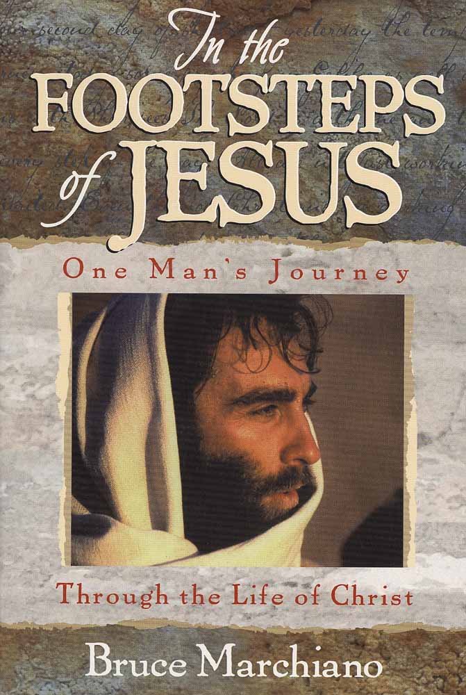 In the Footsteps of Jesus By Bruce Marchiano (Paperback) 9781565078574