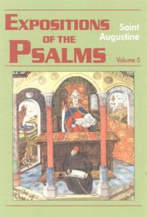 Psalms 99 - 120 Expositions By Saint Augustine (Paperback)