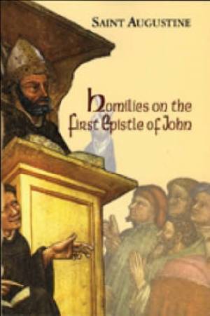 Homilies On The First Epistle Of John (Paperback) 9781565482890