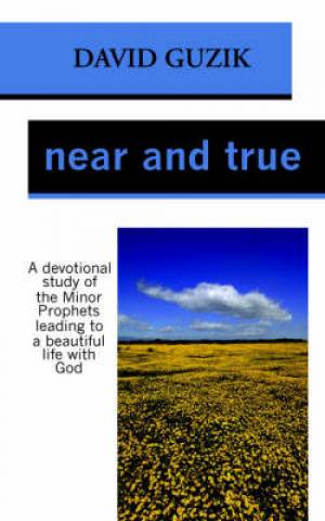 Near and True By David Guzik (Paperback) 9781565990326