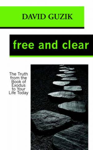 Free And Clear By David Guzik (Paperback) 9781565990333