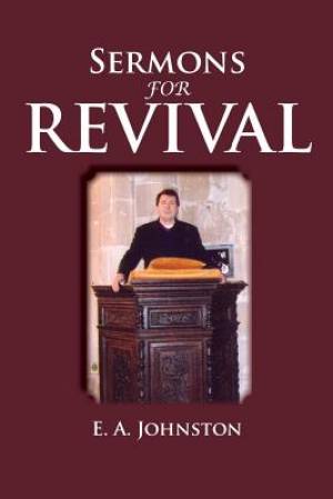 Sermons for Revival By E a Johnston (Paperback) 9781566321709