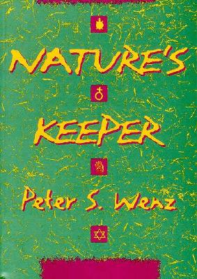 Nature's Keeper By Peter Wenz (Paperback) 9781566394284