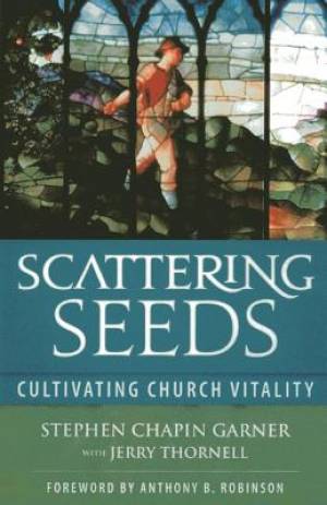 Scattering Seeds By Stephen Chapin Garner (Hardback) 9781566994224