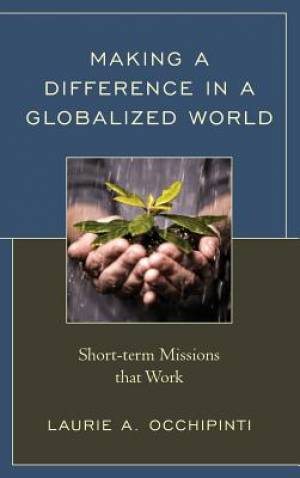 Making a Difference in a Globalized World By Laurie A Occhipinti