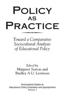 Policy as Practice Toward a Comparative Sociocultural Analysis of Edu