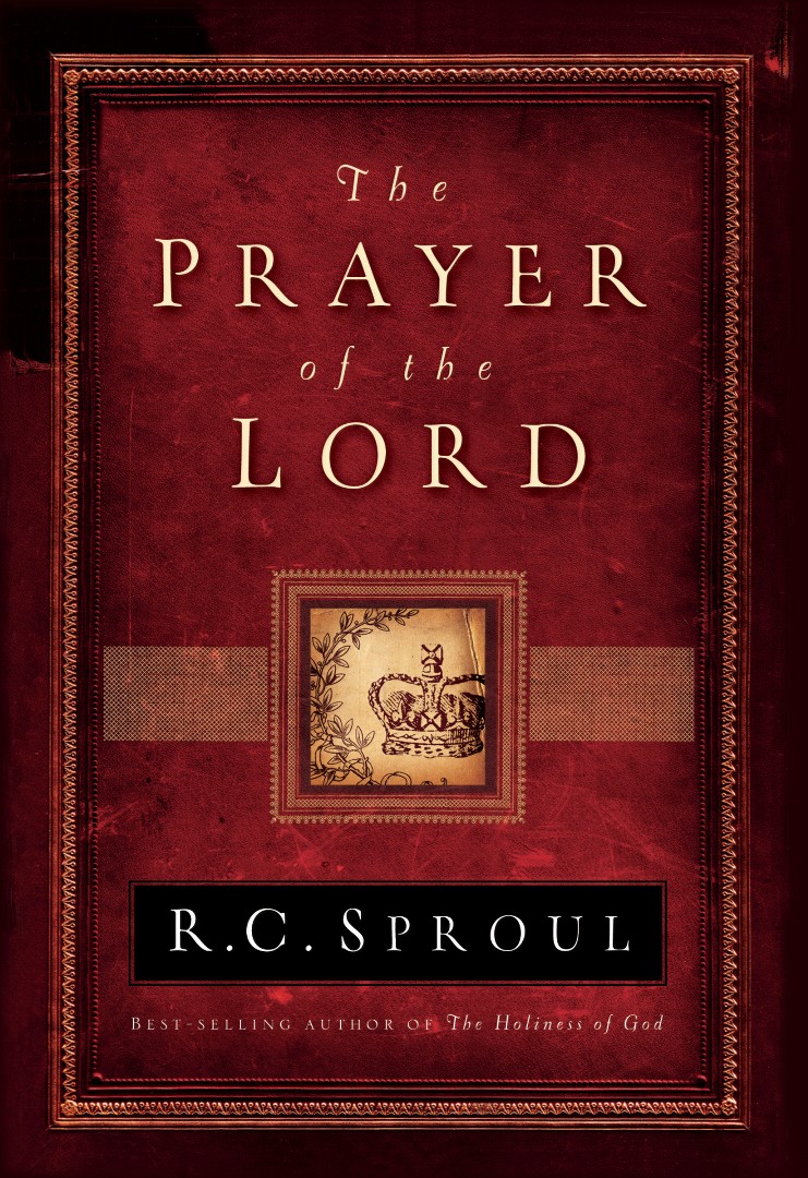 Prayer Of The Lord By R C Sproul (Hardback) 9781567691184