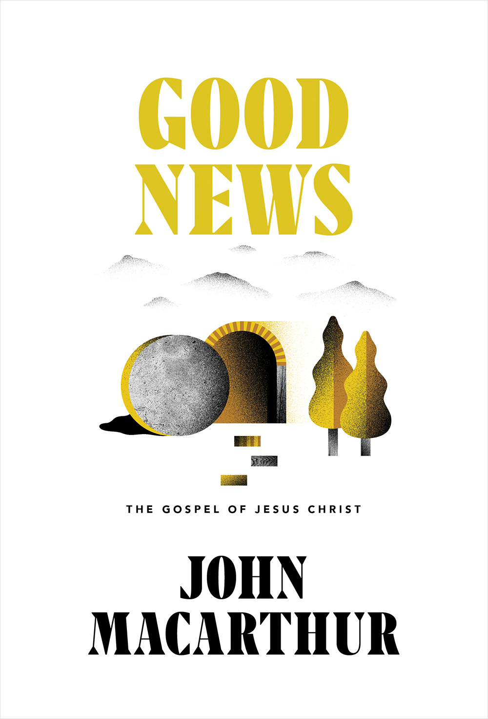 Good News By John Macarthur (Hardback) 9781567698565