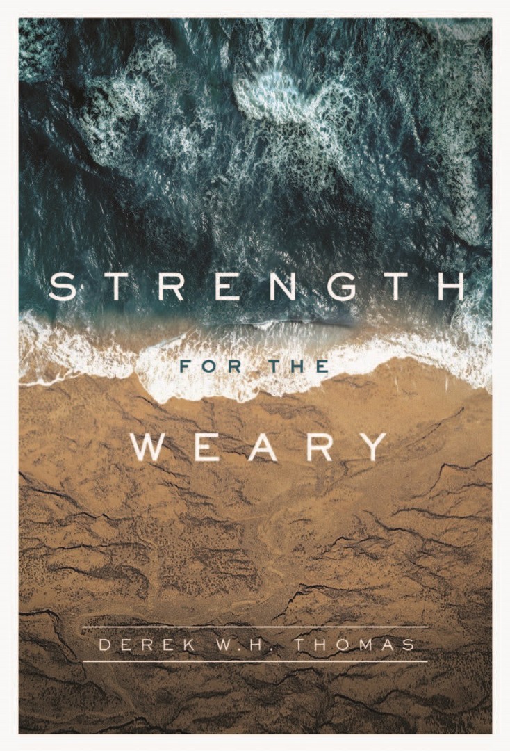 Strength for the Weary By Derek Thomas (Hardback) 9781567698640