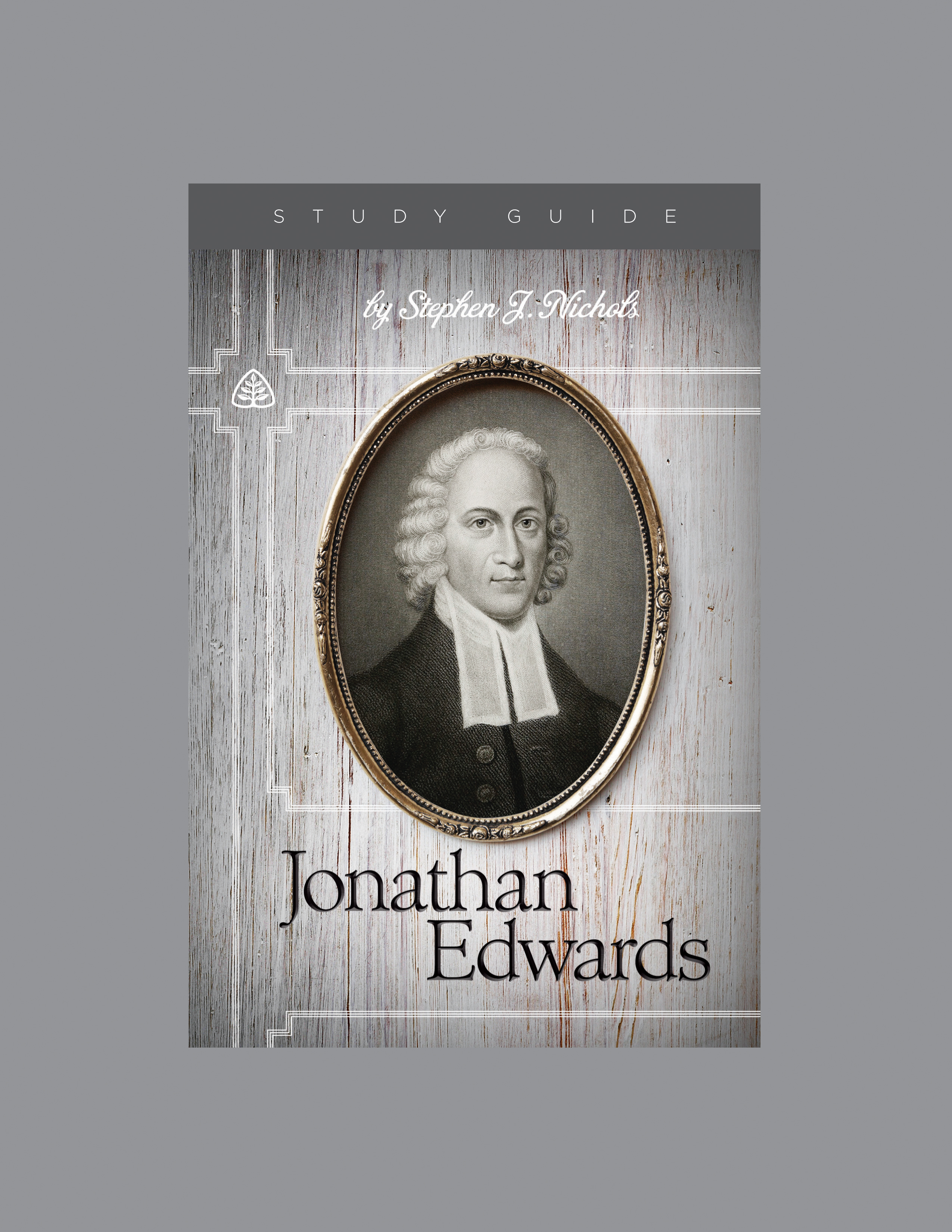 Jonathan Edwards Teaching Series Study Guide