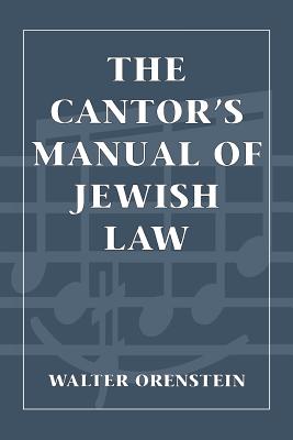 Cantor's Manual Of Jewish Law By Walter Orenstein (Paperback)