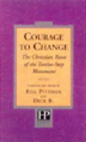 The Courage To Change By Bill Pittman (Paperback) 9781568382456