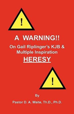 A Warning On Gail Riplinger's KJB & Multiple Inspiration Heresy