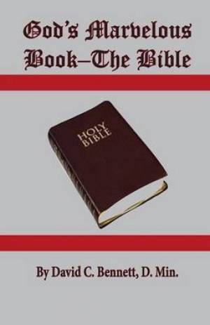 God's Marvelous Book-The Bible By David Bennett (Paperback)