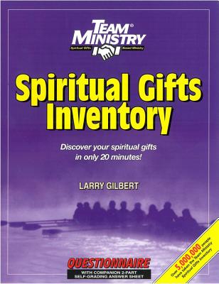 Team Ministry Spiritual Gifts Inventory- Adult By Gilbert Larry