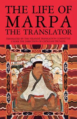 The Life of Marpa the Translator Seeing Accomplishes All (Paperback)