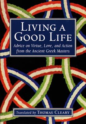 Living a Good Life By Thomas Cleary (Paperback) 9781570622748