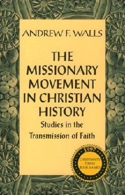 The Missionary Movement in Christian History By Walls (Paperback)