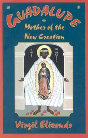 Guadalupe By Elizondo (Paperback) 9781570751103